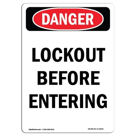 SIGNMISSION OSHA Danger Sign, Lockout Before Entering, 14in X 10in Decal, 10" W, 14" L, Portrait OS-DS-D-1014-V-2429